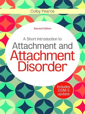 cover image of A Short Introduction to Attachment and Attachment Disorder